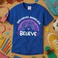 Believe Sarcoidosis Awareness Month Gift Sarcoidosis Cute Gift Kids T-Shirt thumb 3