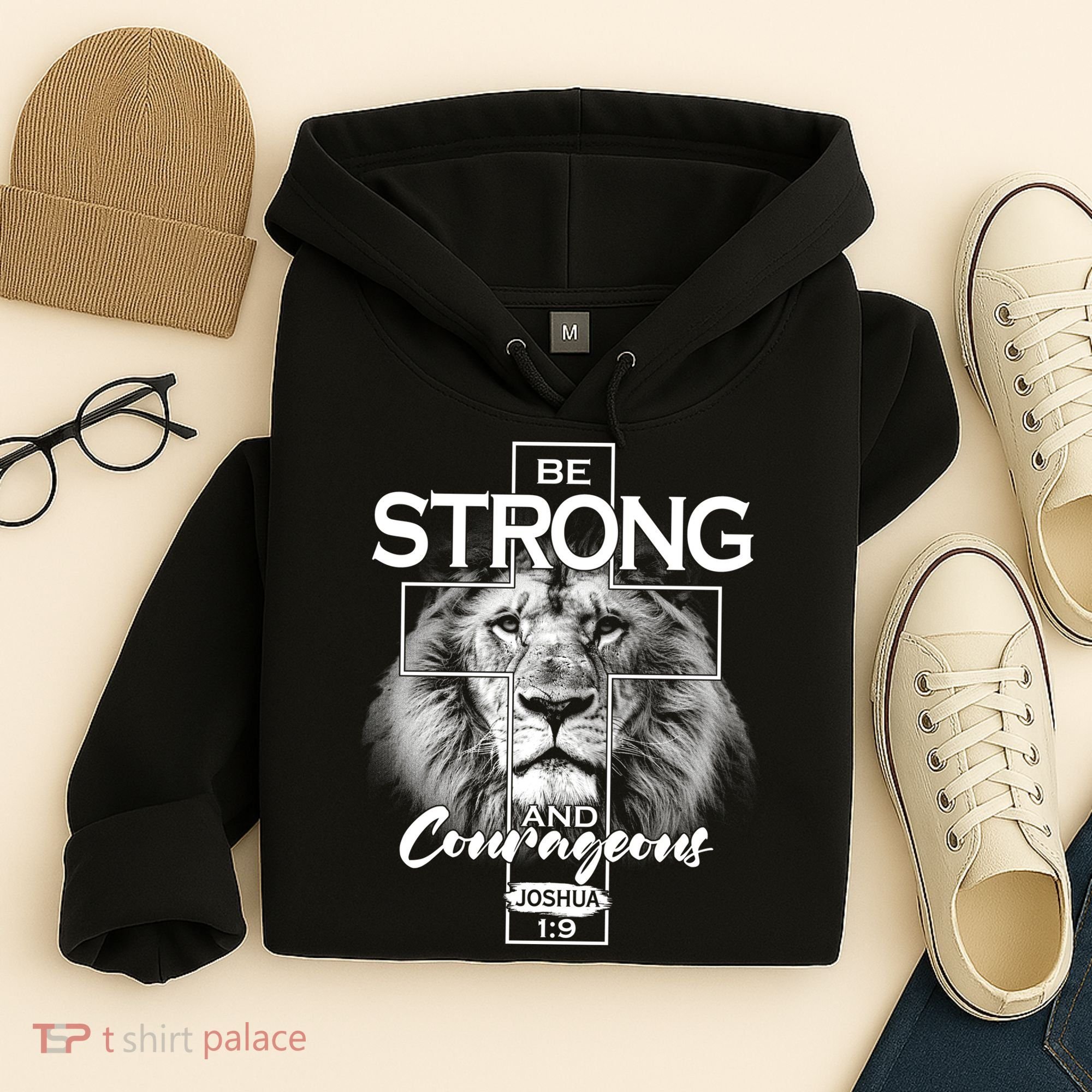 Be Strong And Courageous Joshua 1:9 Lion Hoodie