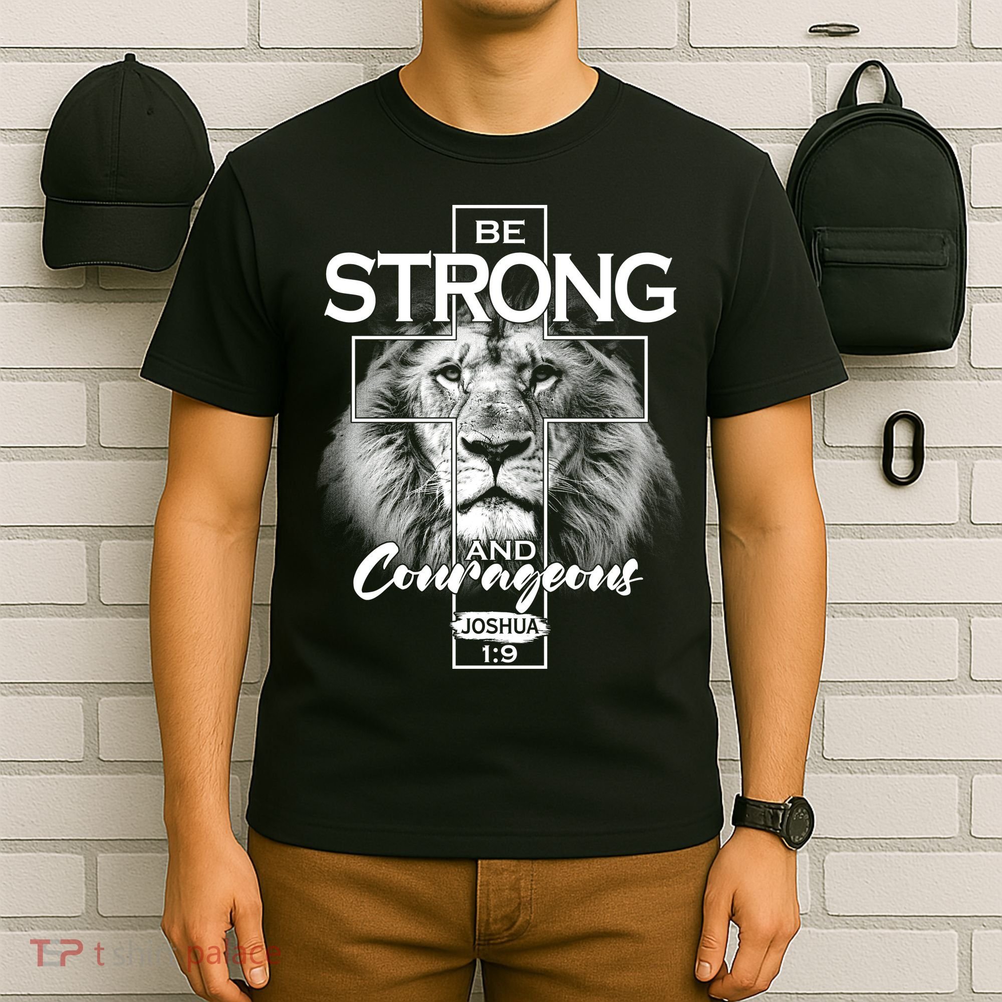 Be Strong And Courageous Joshua 1:9 Lion T-Shirt