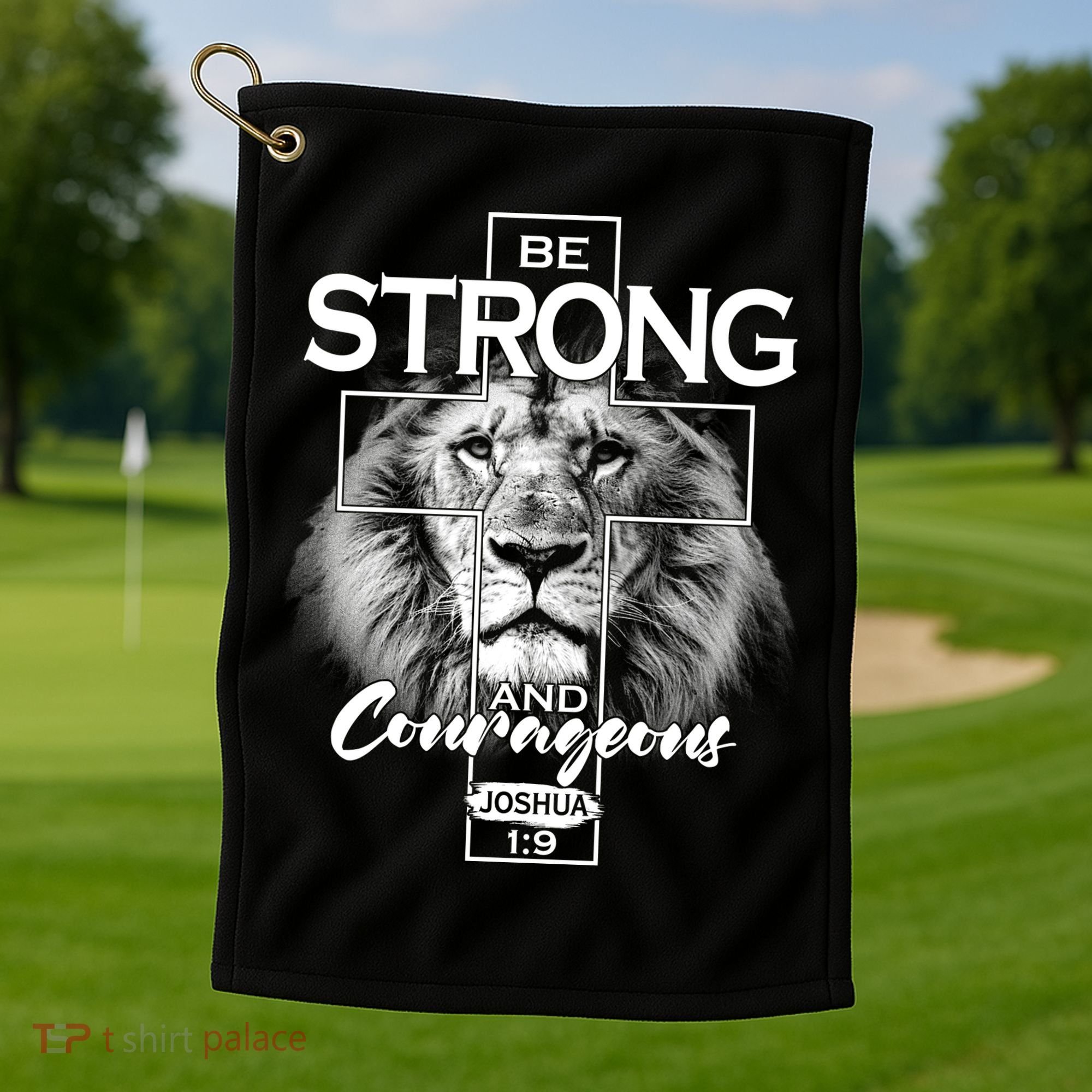 Be Strong And Courageous Joshua 1:9 Lion Golf Towel
