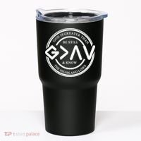 Be Still And Know, God Is Greater Than The Highs And Lows Circle Tumbler thumb 0