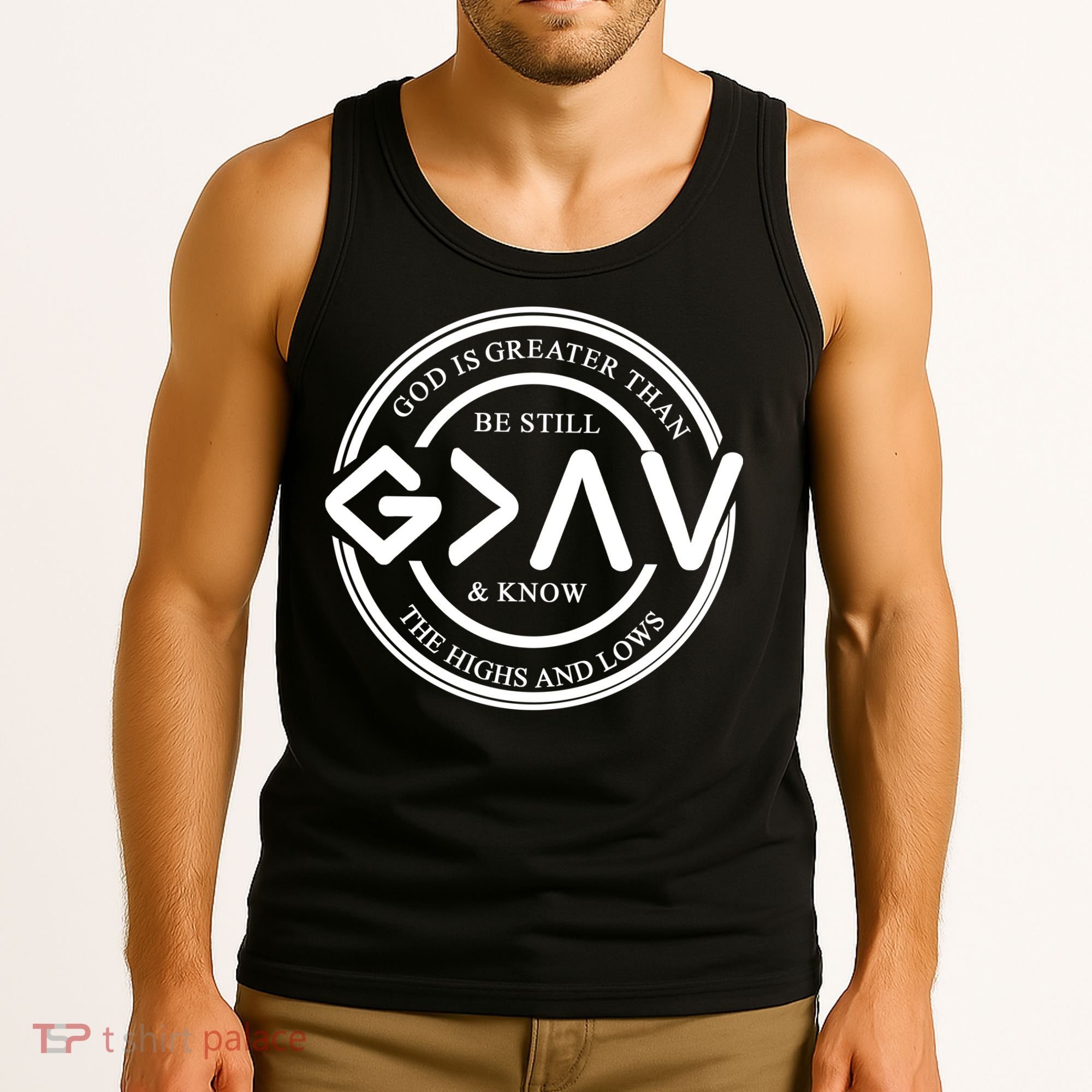 Be Still And Know, God Is Greater Than The Highs And Lows Circle Tank Top