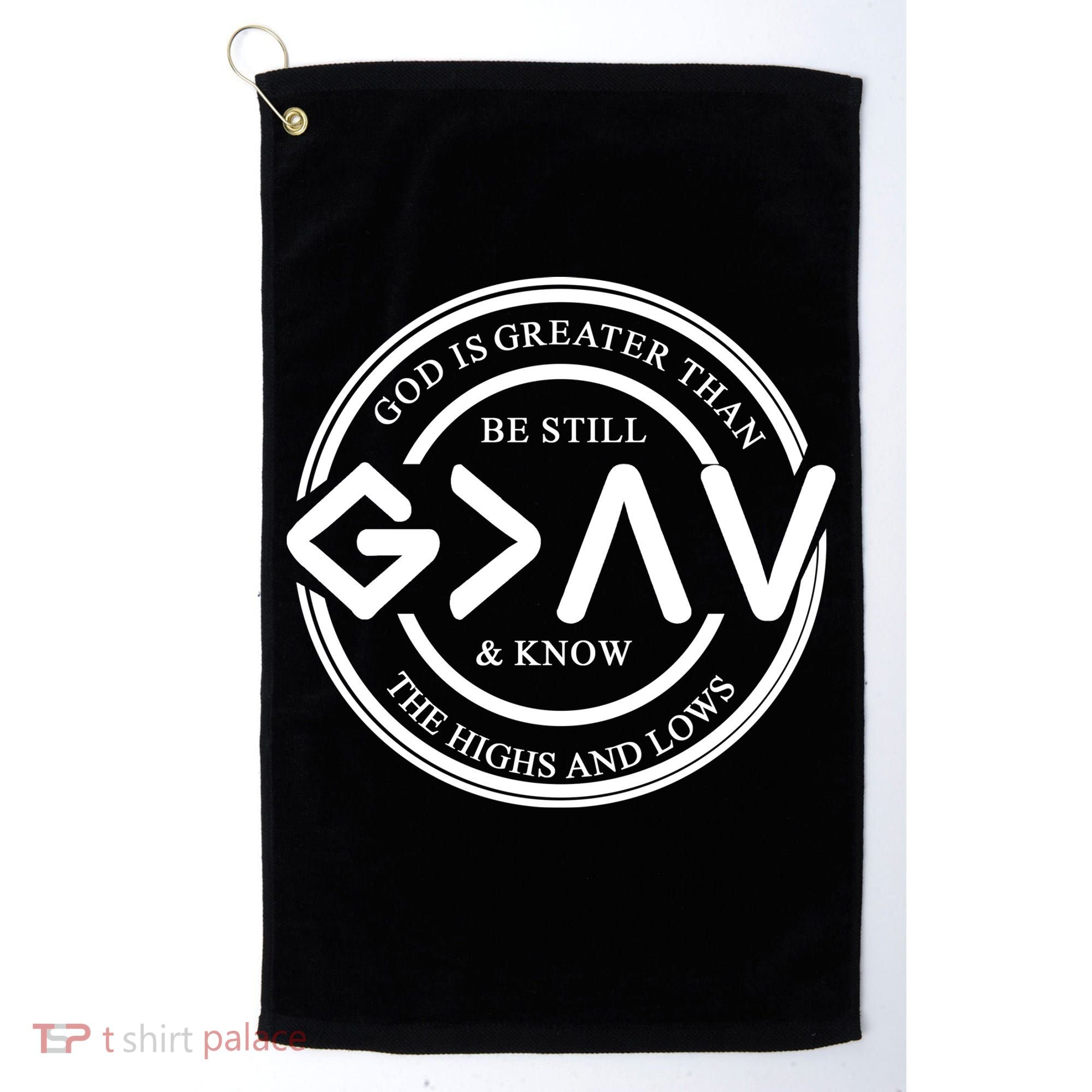 Be Still And Know, God Is Greater Than The Highs And Lows Circle Golf Towel