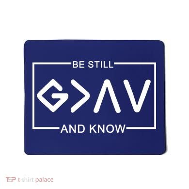 Be Still And Know, God Is Greater Than The Highs And Lows Mousepad
