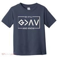 Be Still And Know, God Is Greater Than The Highs And Lows Toddler T-Shirt thumb 0