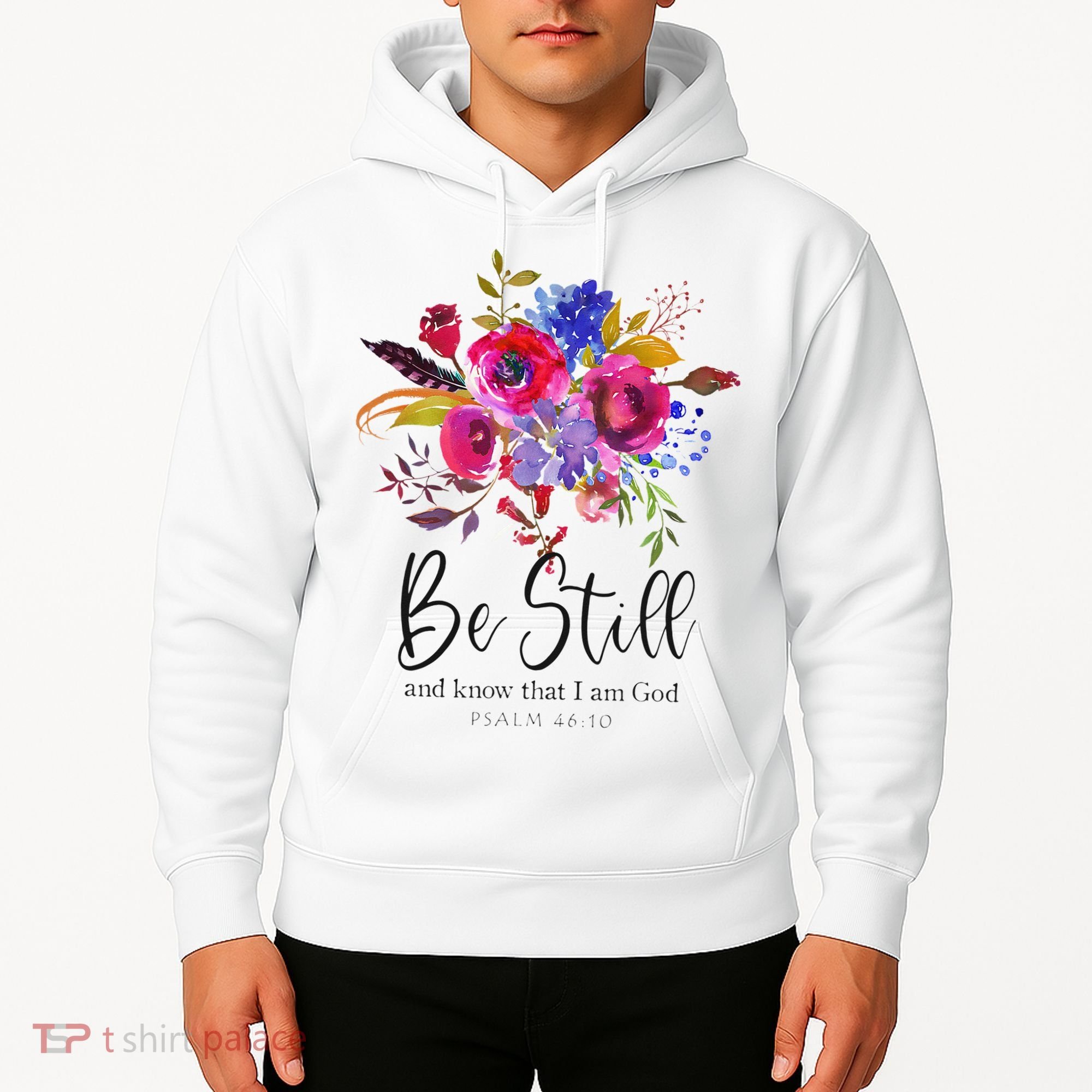 Be Still and Know That I Am God Christian Bible Verse Quote Hoodie