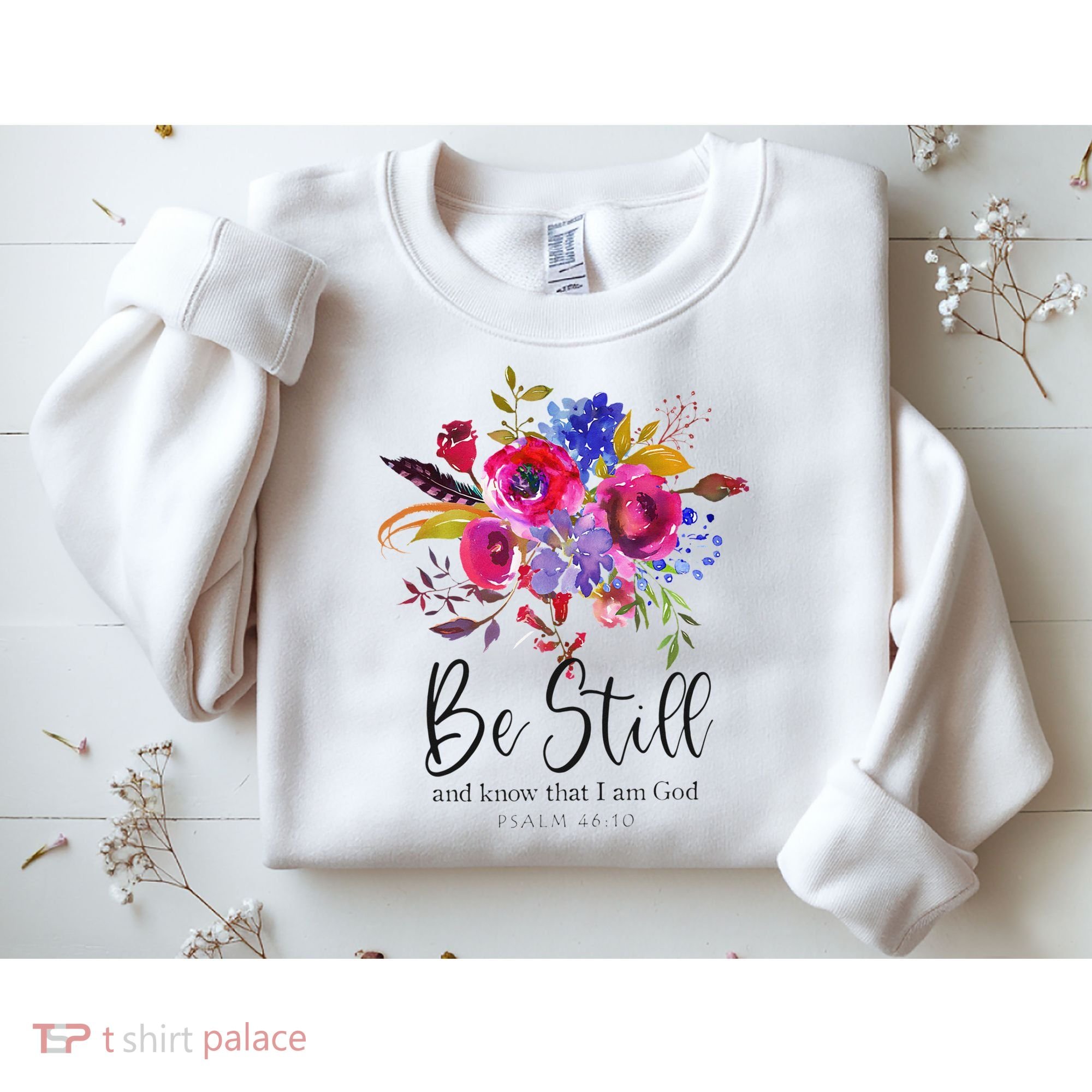 Be Still and Know That I Am God Christian Bible Verse Quote Sweatshirt