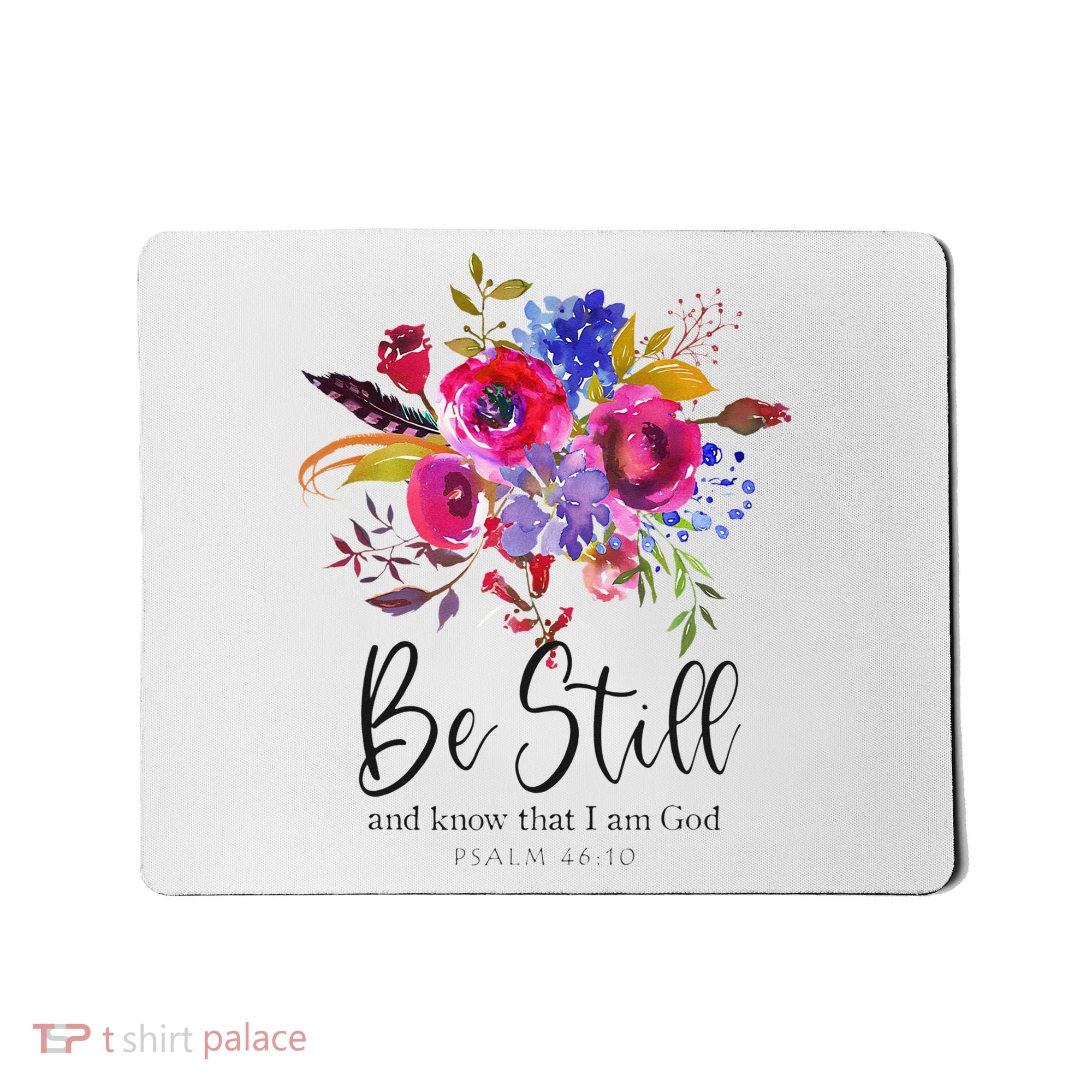 Be Still and Know That I Am God Christian Bible Verse Quote Mousepad