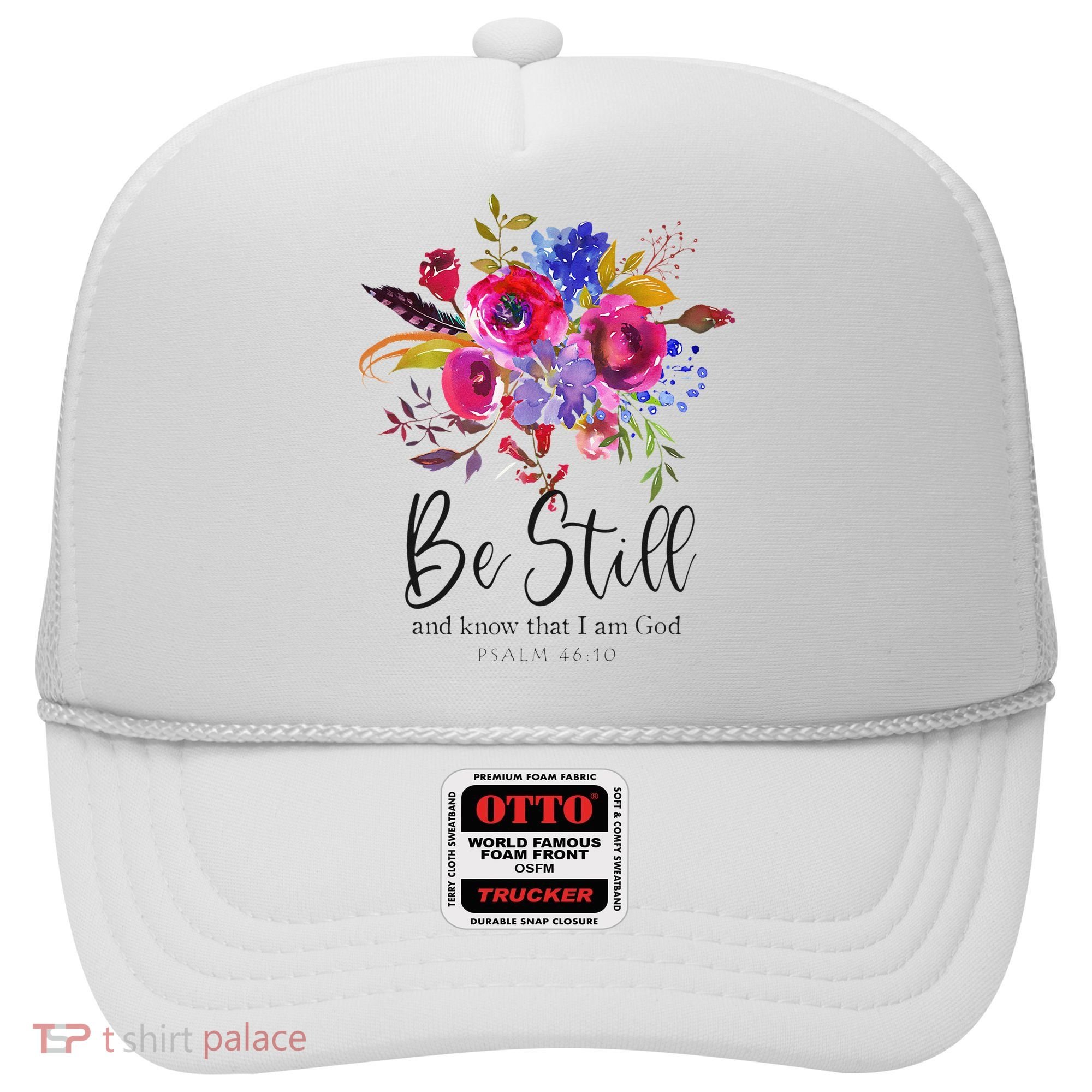 Be Still and Know That I Am God Christian Bible Verse Quote Hat