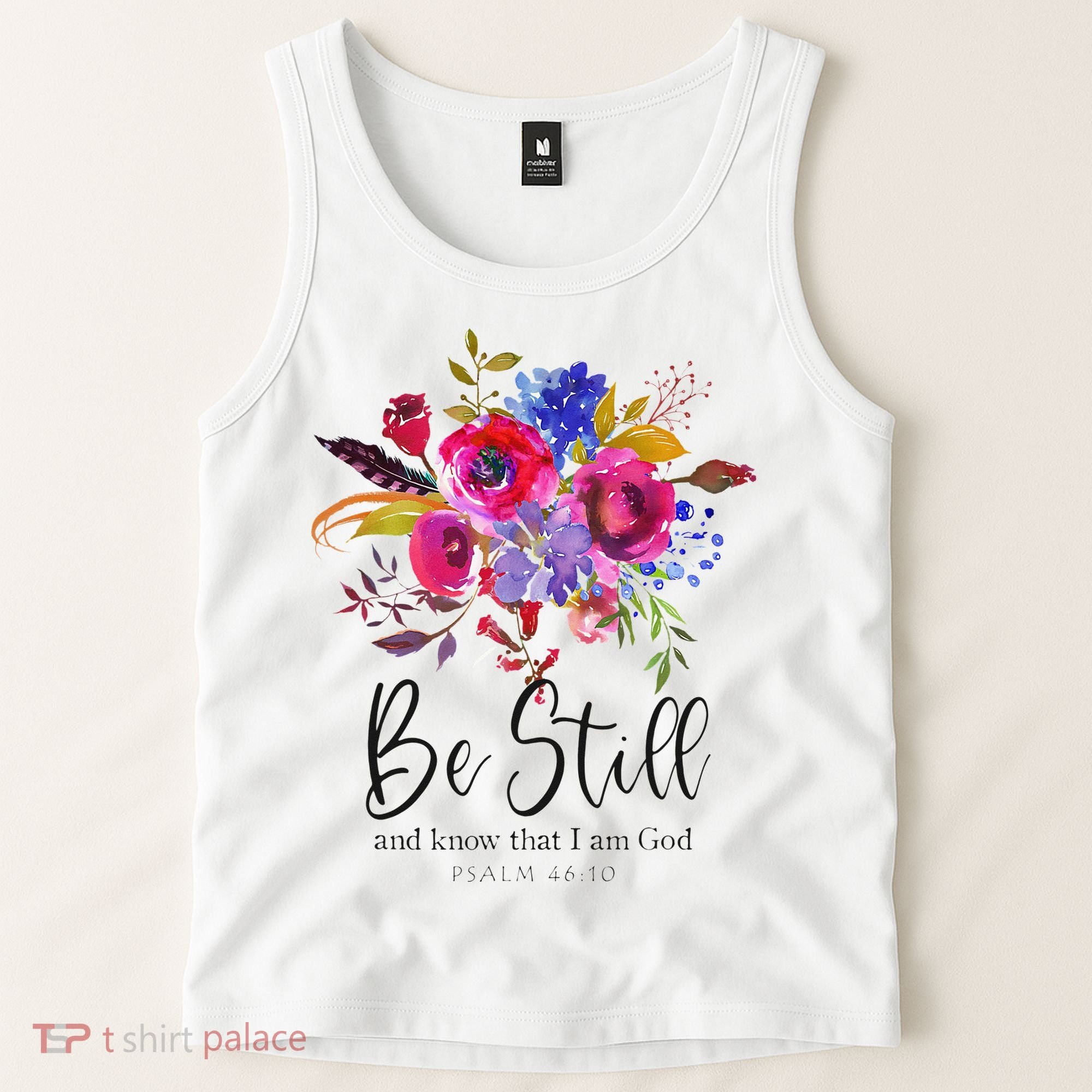 Be Still and Know That I Am God Christian Bible Verse Quote Tank Top