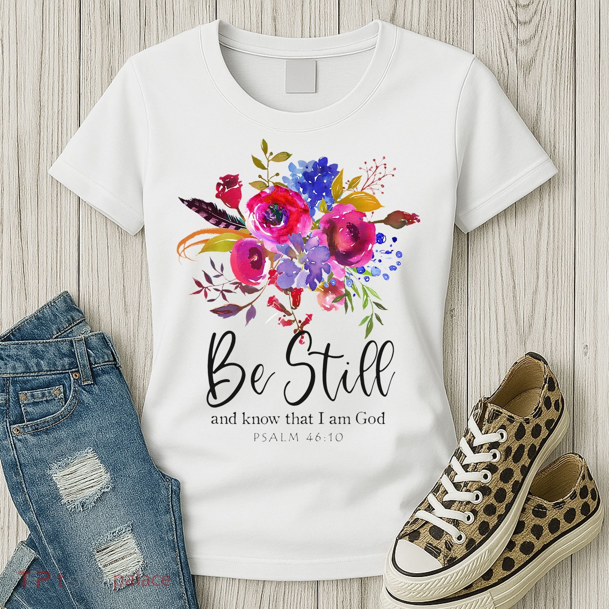 Be Still and Know That I Am God Christian Bible Verse Quote Women's T-Shirt