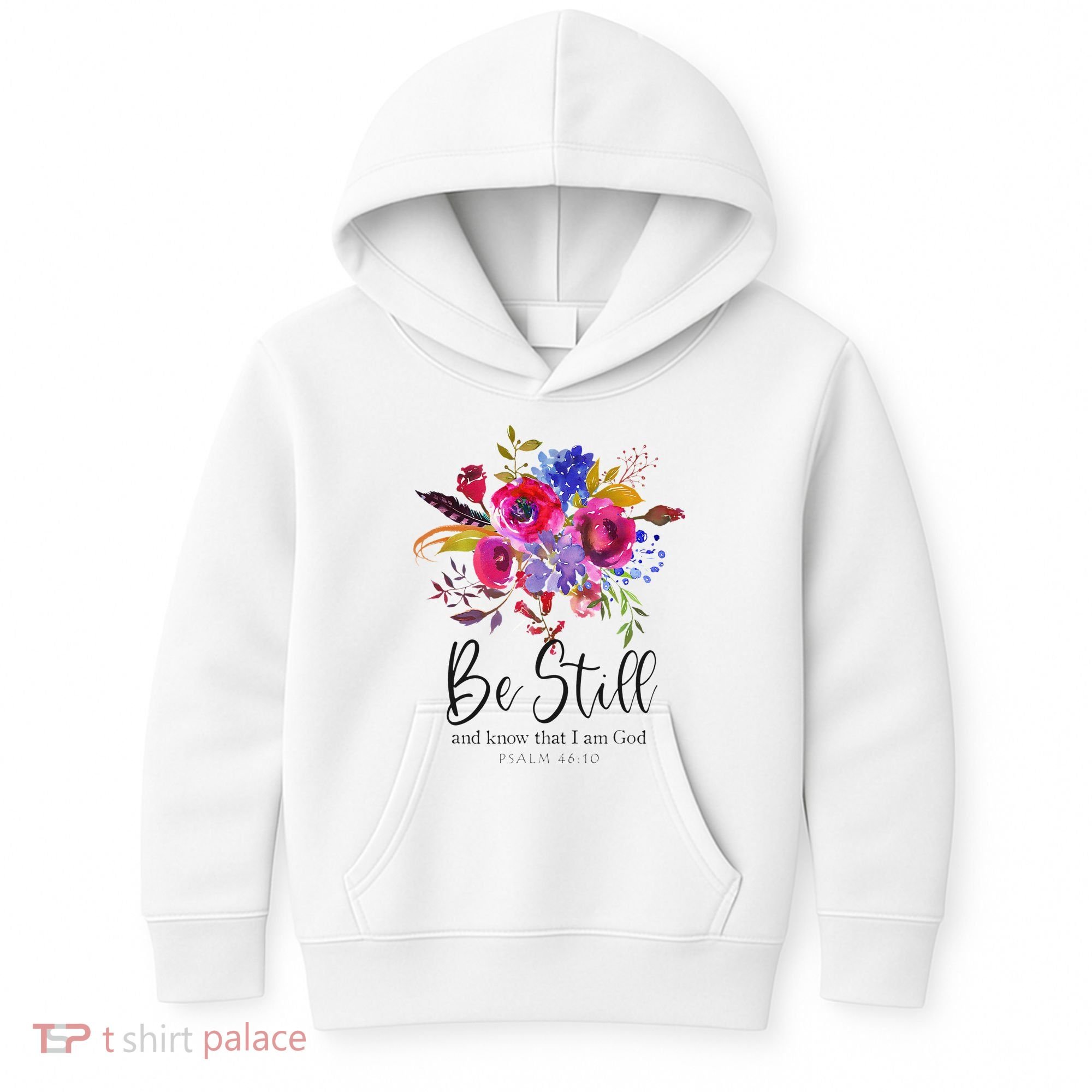 Be Still and Know That I Am God Christian Bible Verse Quote Kids Hoodie
