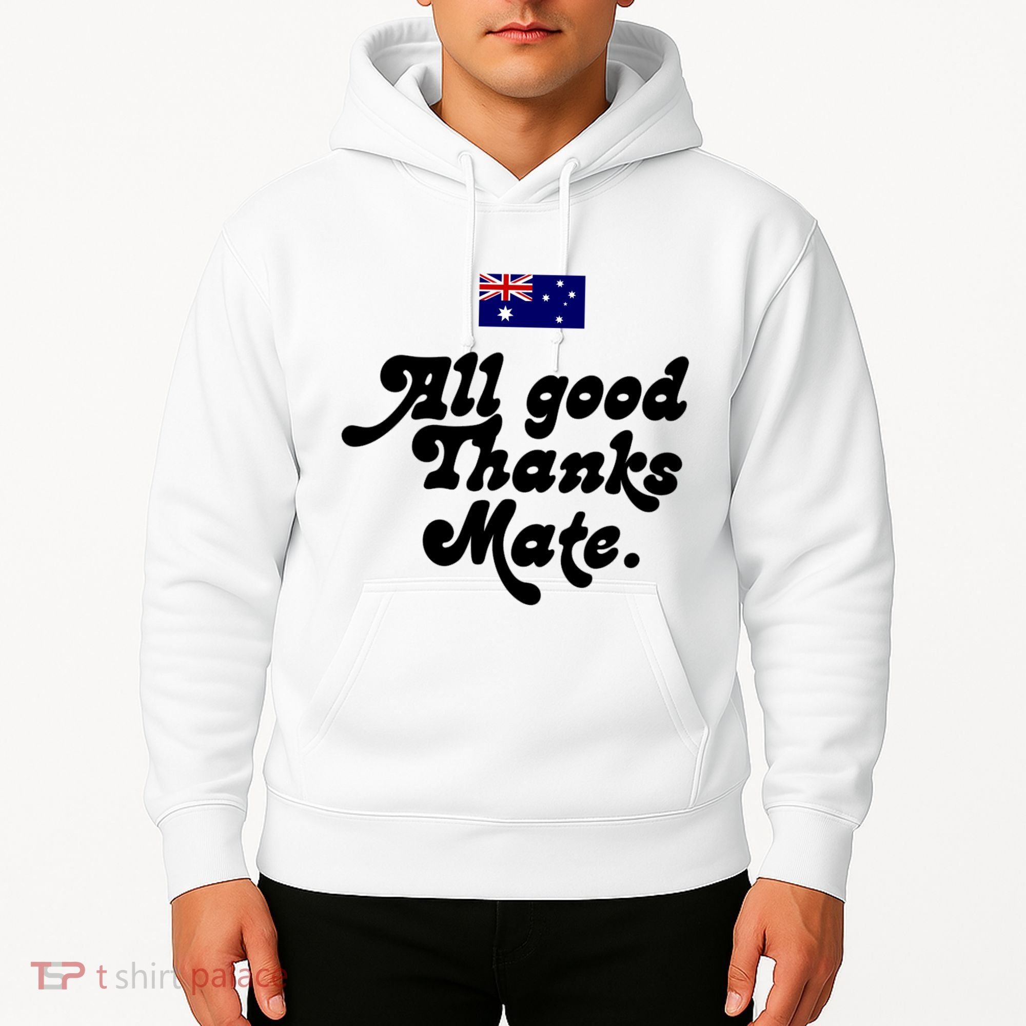 British Slogans All Good Thanks Mate Hoodie