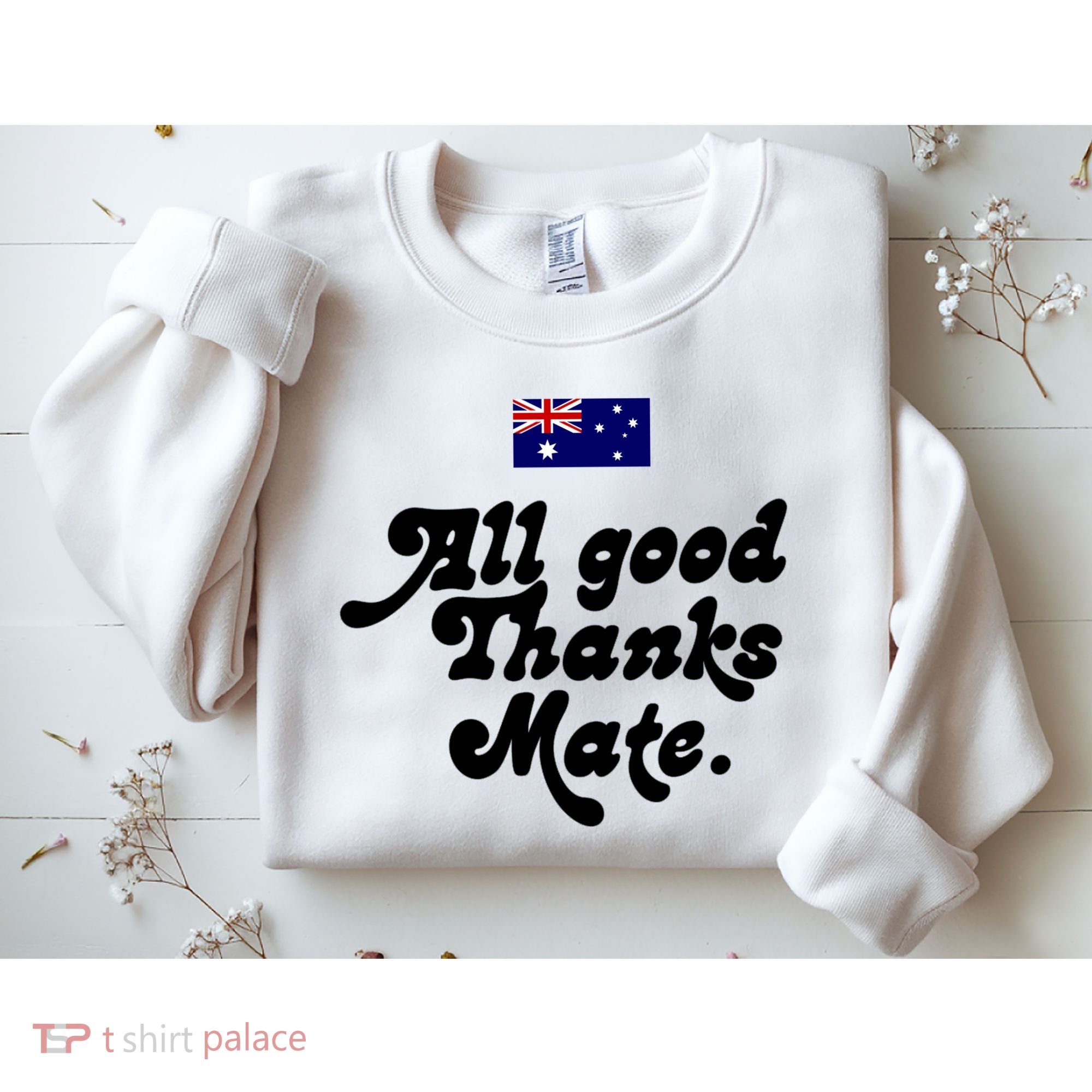 British Slogans All Good Thanks Mate Sweatshirt