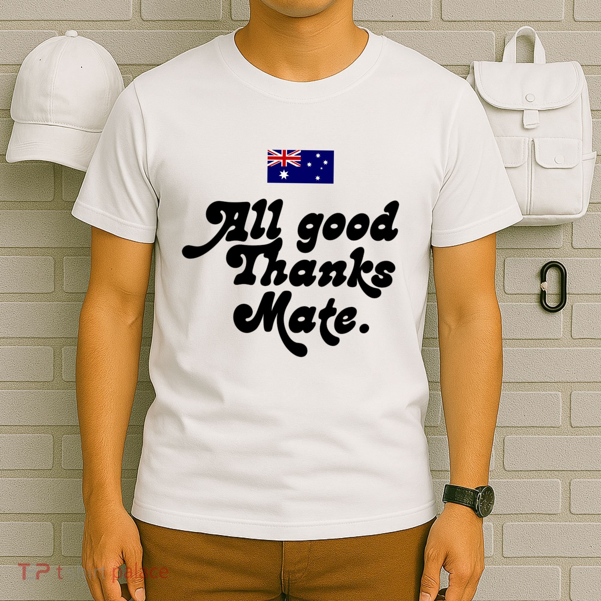 British Slogans All Good Thanks Mate T-Shirt