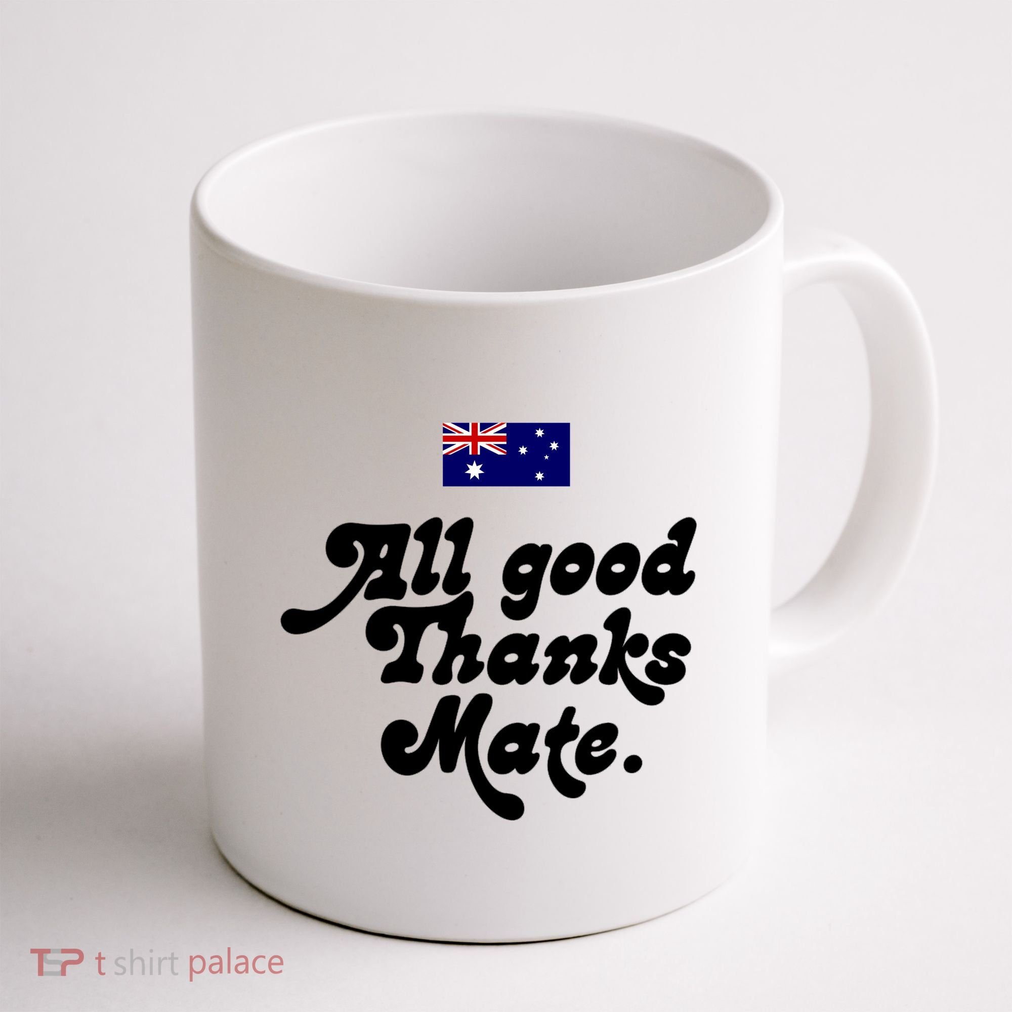 British Slogans All Good Thanks Mate Coffee Mug