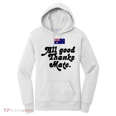 British Slogans All Good Thanks Mate Women's Hoodie