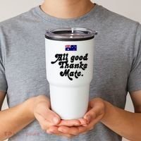 British Slogans All Good Thanks Mate Tumbler thumb 2