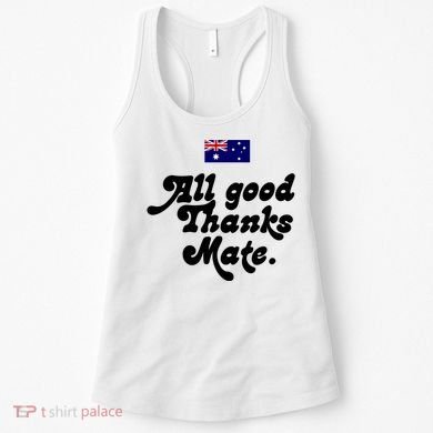 British Slogans All Good Thanks Mate Women's Tank Top