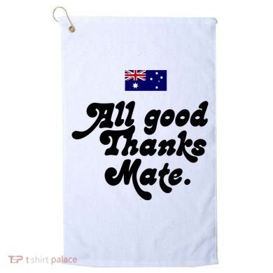 British Slogans All Good Thanks Mate Golf Towel