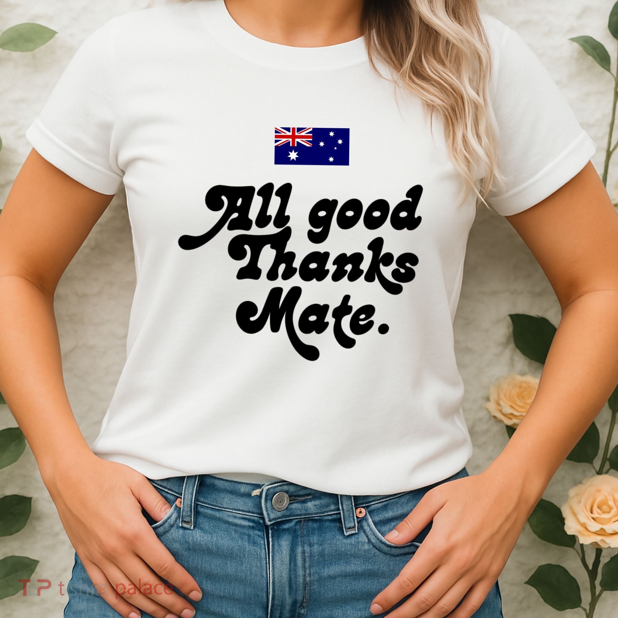 British Slogans All Good Thanks Mate Women's T-Shirt