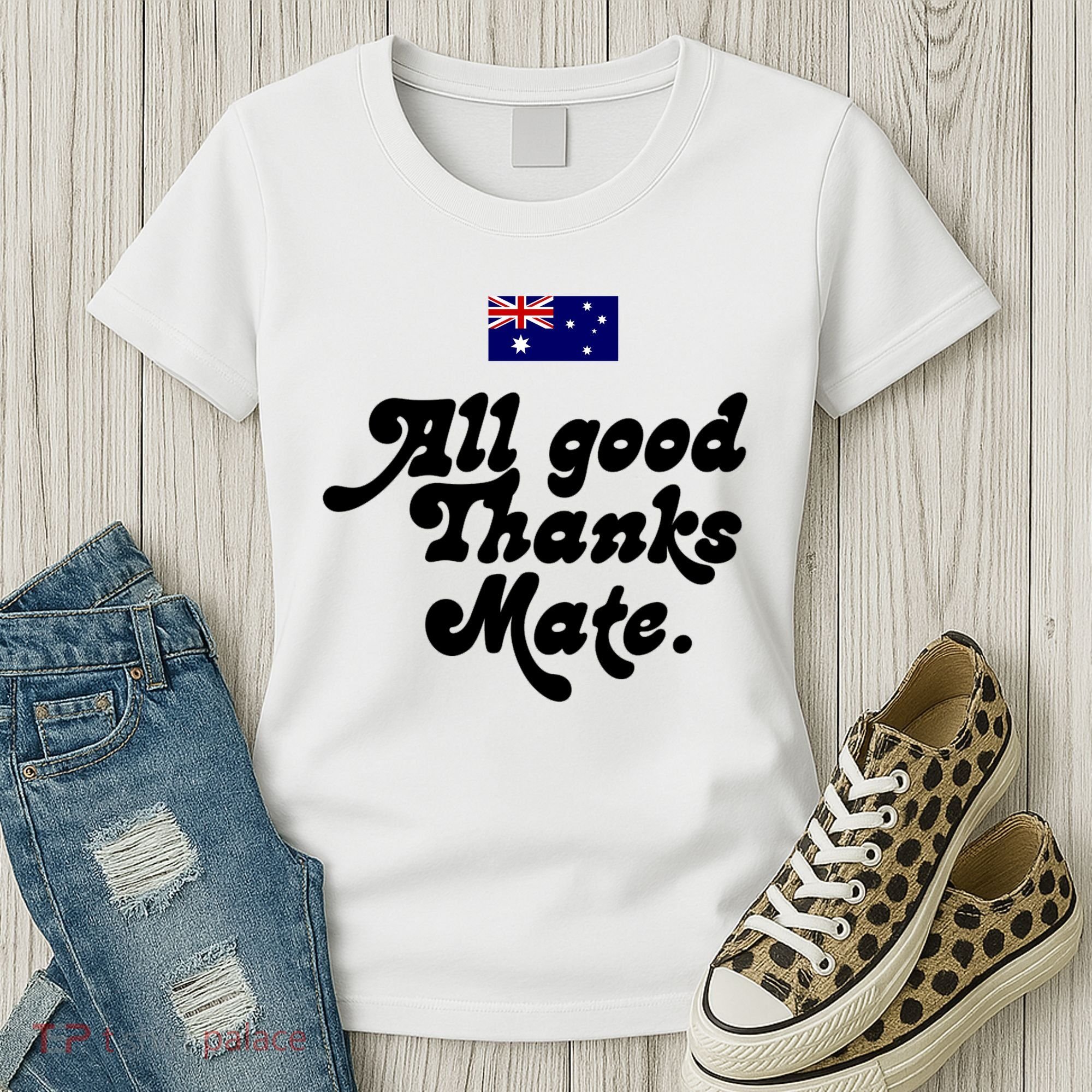 British Slogans All Good Thanks Mate Women's T-Shirt