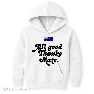 British Slogans All Good Thanks Mate Kids Hoodie
