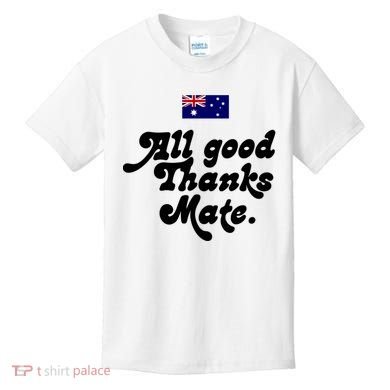 British Slogans All Good Thanks Mate Kids T-Shirt