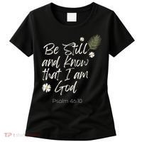 Be Still and Know That I am God Psalm 4610 Christian Faith Women's T-Shirt thumb 0