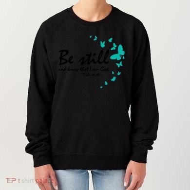 Be Still And Know That I Am God Christian Religious Funny Gift Great Gift Women's Sweatshirt