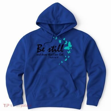 Be Still And Know That I Am God Christian Religious Funny Gift Great Gift Hoodie