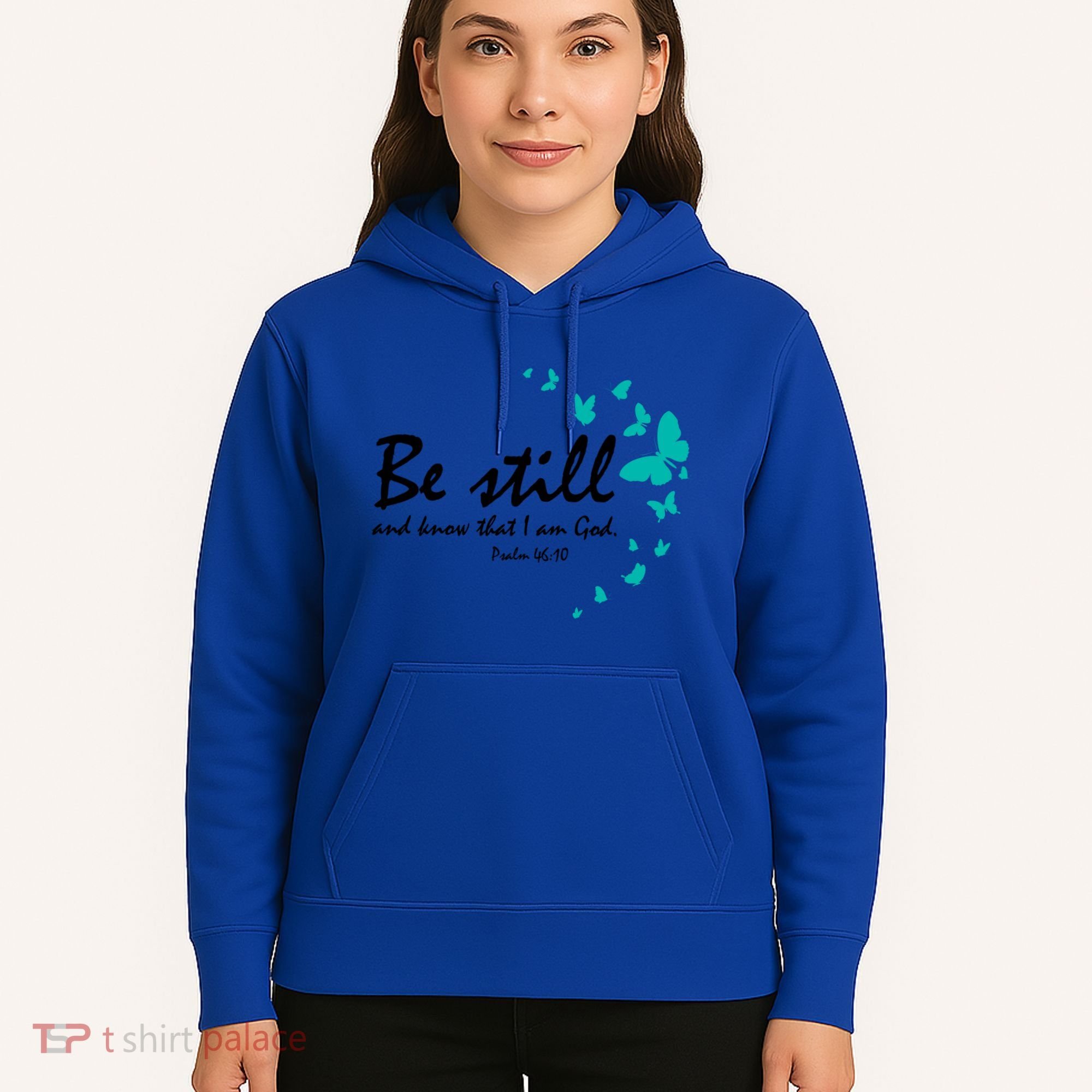 Be Still And Know That I Am God Christian Religious Funny Gift Great Gift Hoodie