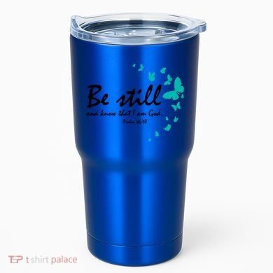 Be Still And Know That I Am God Christian Religious Funny Gift Great Gift Tumbler