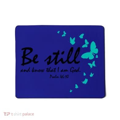 Be Still And Know That I Am God Christian Religious Funny Gift Great Gift Mousepad