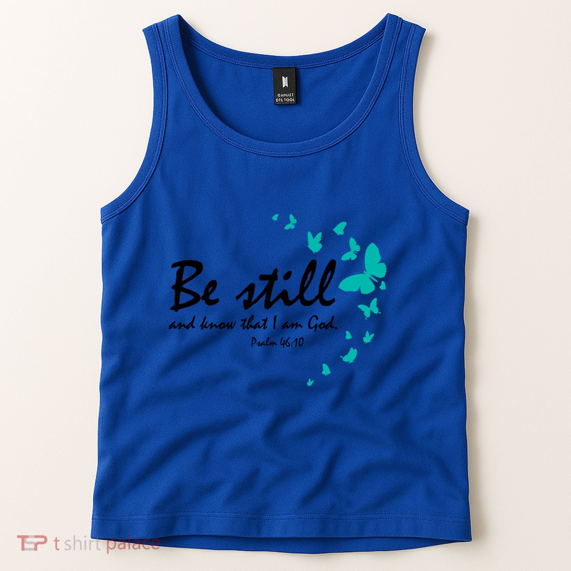 Be Still And Know That I Am God Christian Religious Funny Gift Great Gift Tank Top