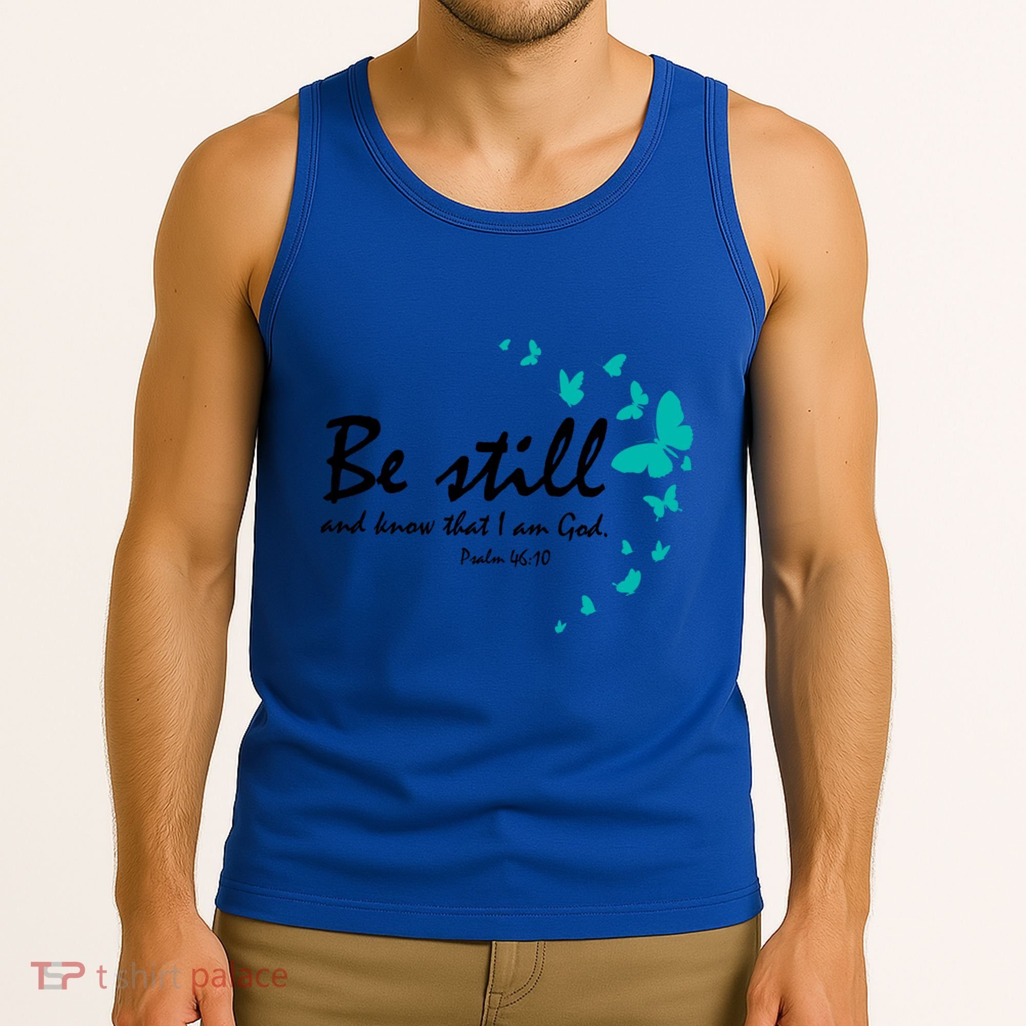 Be Still And Know That I Am God Christian Religious Funny Gift Great Gift Tank Top