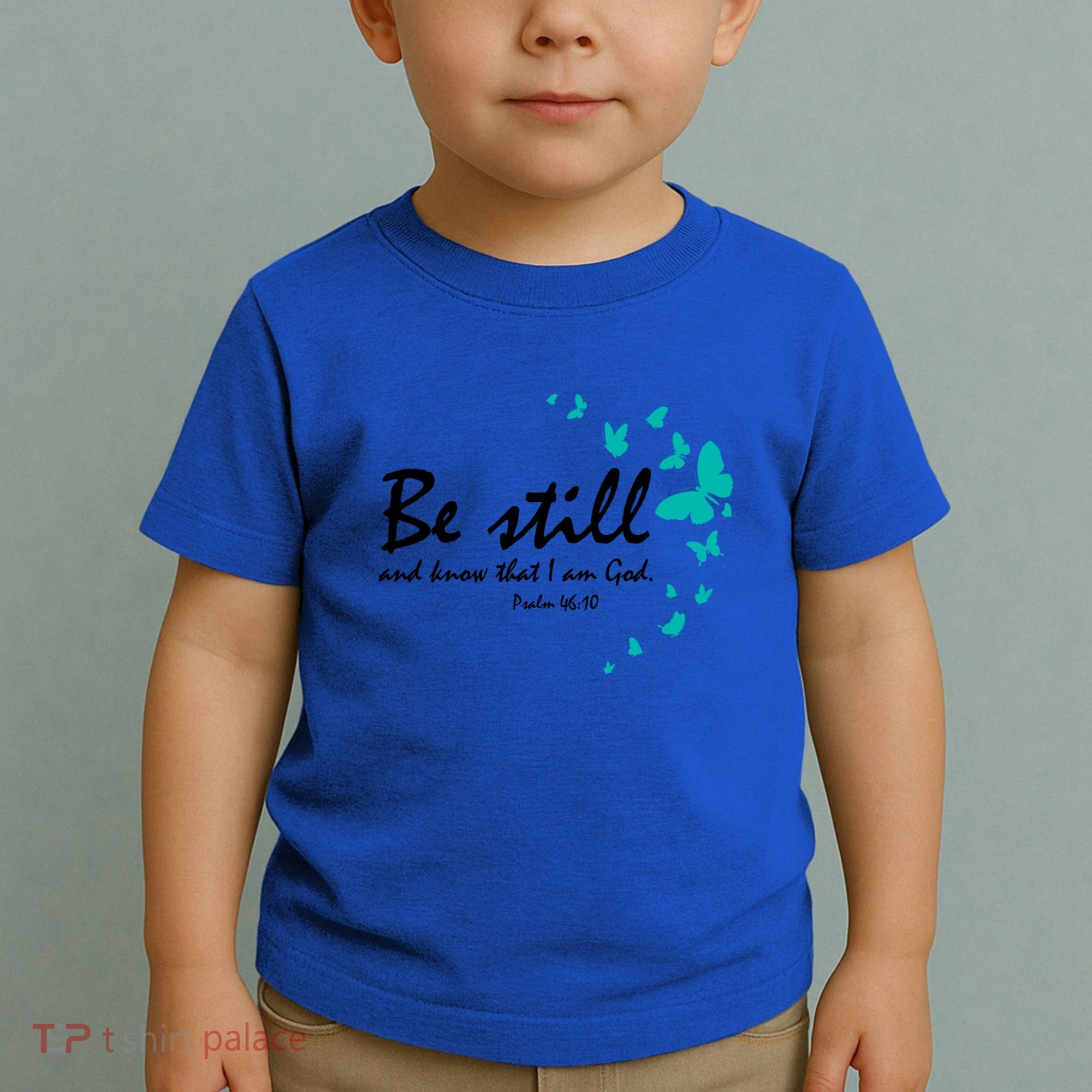 Be Still And Know That I Am God Christian Religious Funny Gift Great Gift Toddler T-Shirt