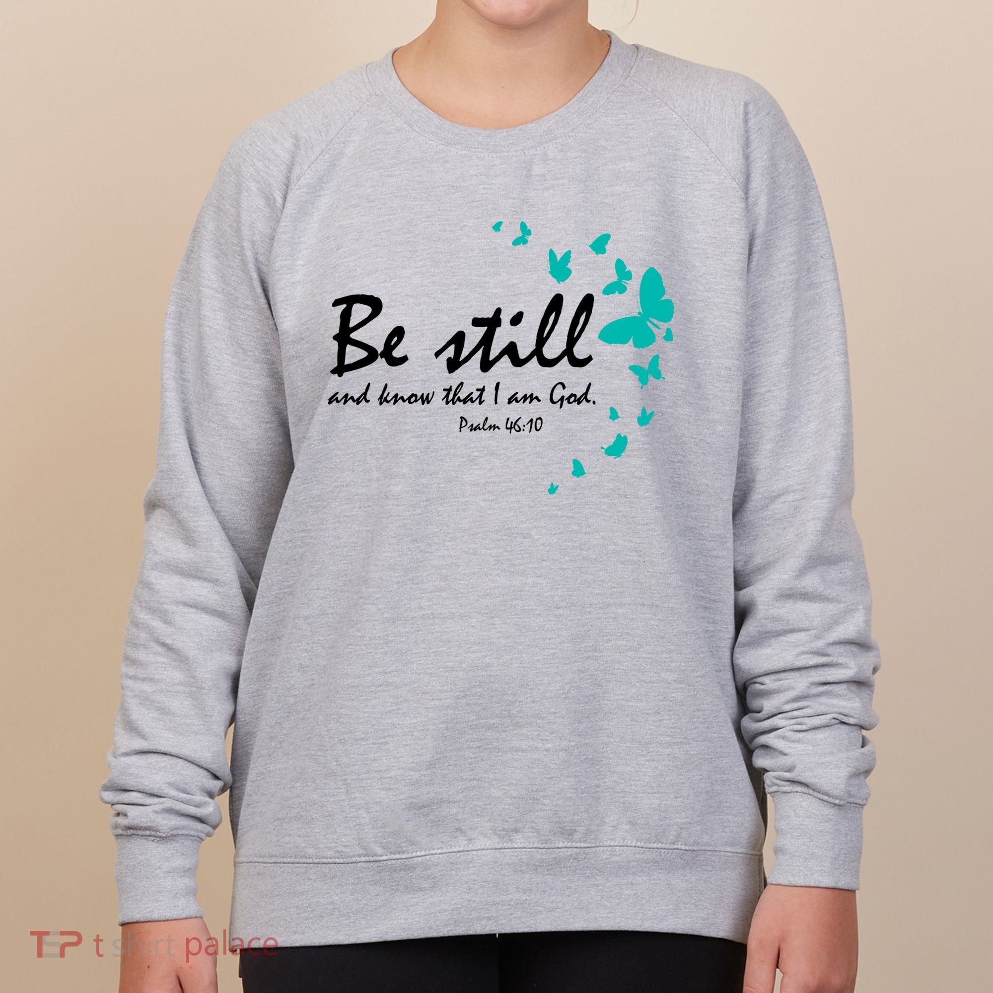 Be Still And Know That I Am God Christian Religious Funny Gift Cute Gift Women's Sweatshirt