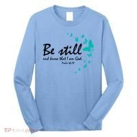 Be Still And Know That I Am God Christian Religious Funny Gift Cute Gift Long Sleeve Shirt thumb 0