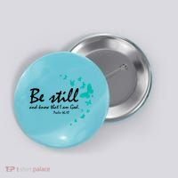 Be Still And Know That I Am God Christian Religious Funny Gift Cute Gift Button thumb 0