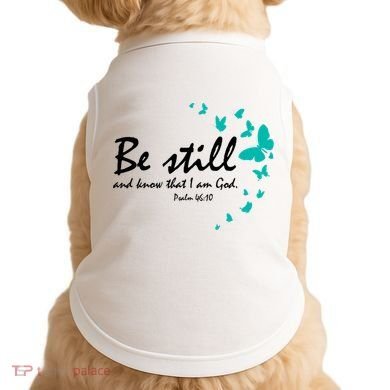 Be Still And Know That I Am God Christian Religious Funny Gift Cute Gift Doggie Tank