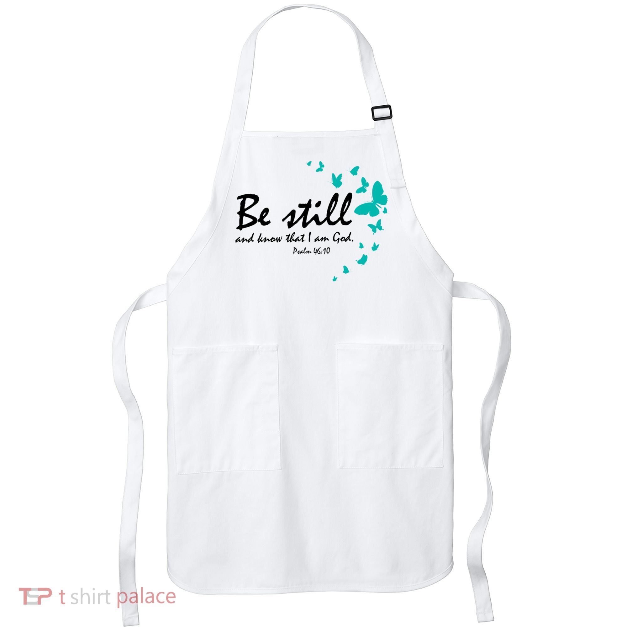 Be Still And Know That I Am God Christian Religious Funny Gift Cute Gift Apron