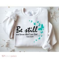 Be Still And Know That I Am God Christian Religious Funny Gift Cute Gift Sweatshirt thumb 2