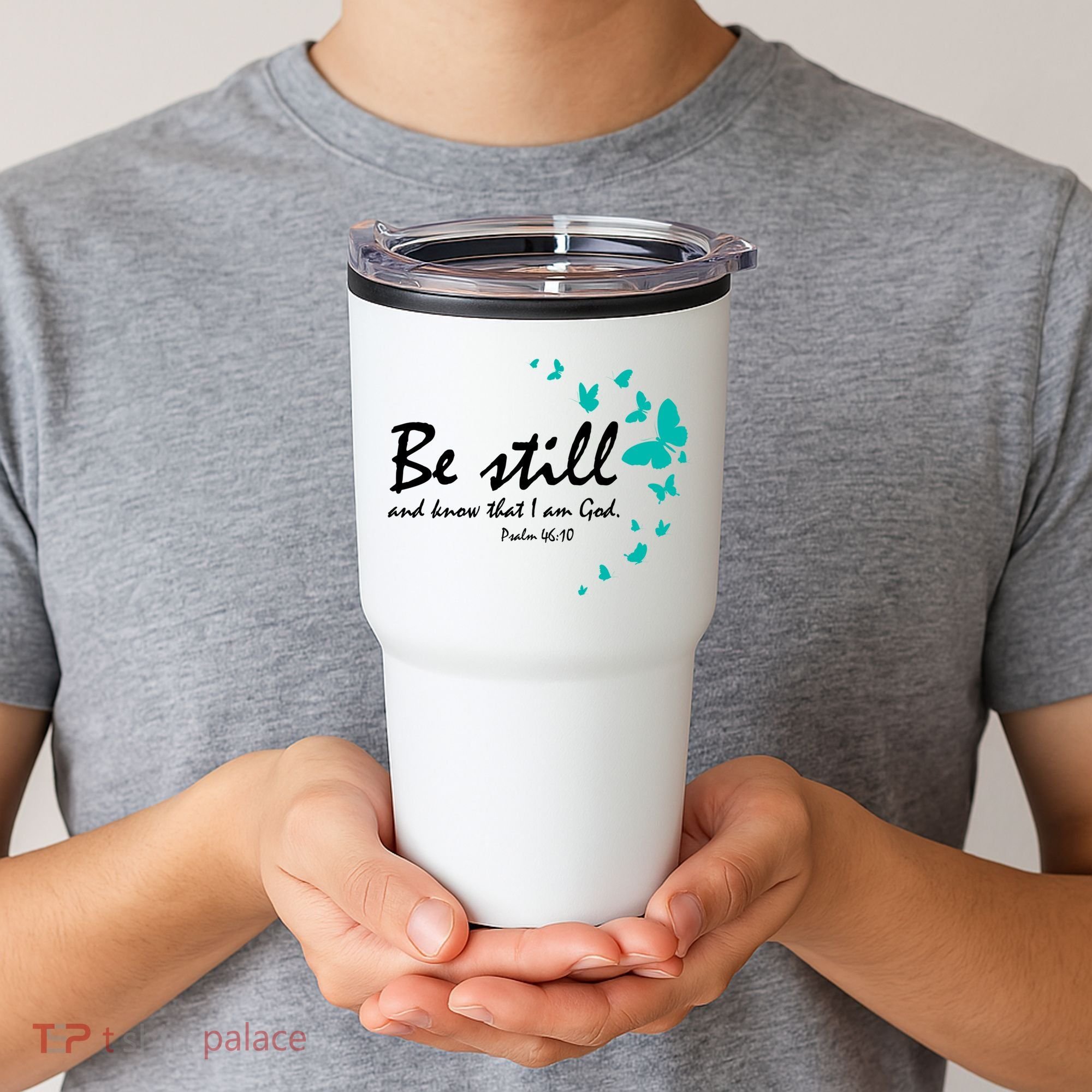 Be Still And Know That I Am God Christian Religious Funny Gift Cute Gift Tumbler