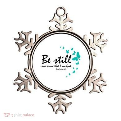 Be Still And Know That I Am God Christian Religious Funny Gift Cute Gift Ornament
