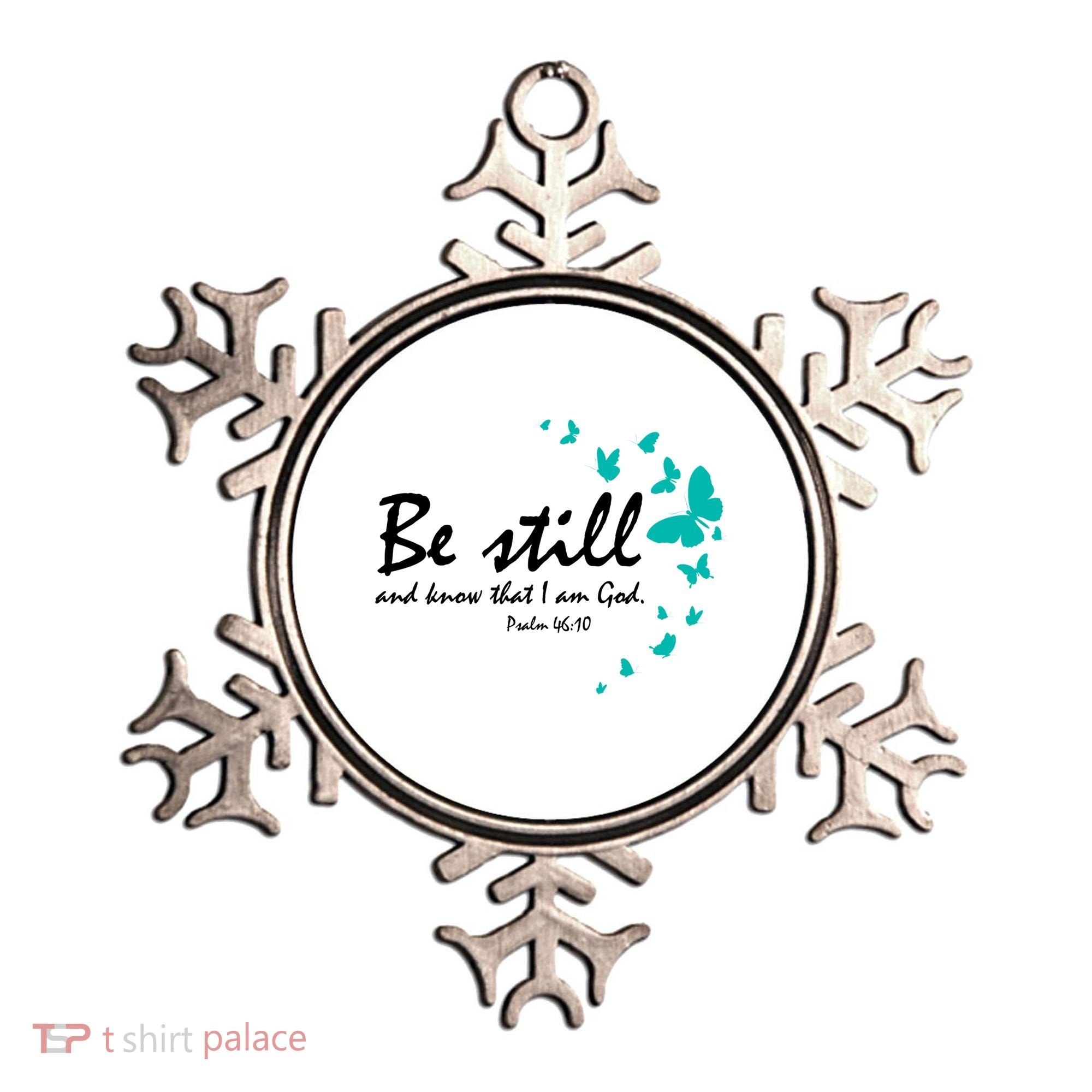 Be Still And Know That I Am God Christian Religious Funny Gift Cute Gift Ornament