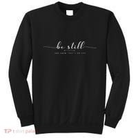Be Still And Know That I Am God Sweatshirt thumb 0