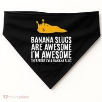 B.A.N.A.N.A Slugs Are Awesome Therefore Im A Banana Slug USA-Made Doggie Bandana thumb 0