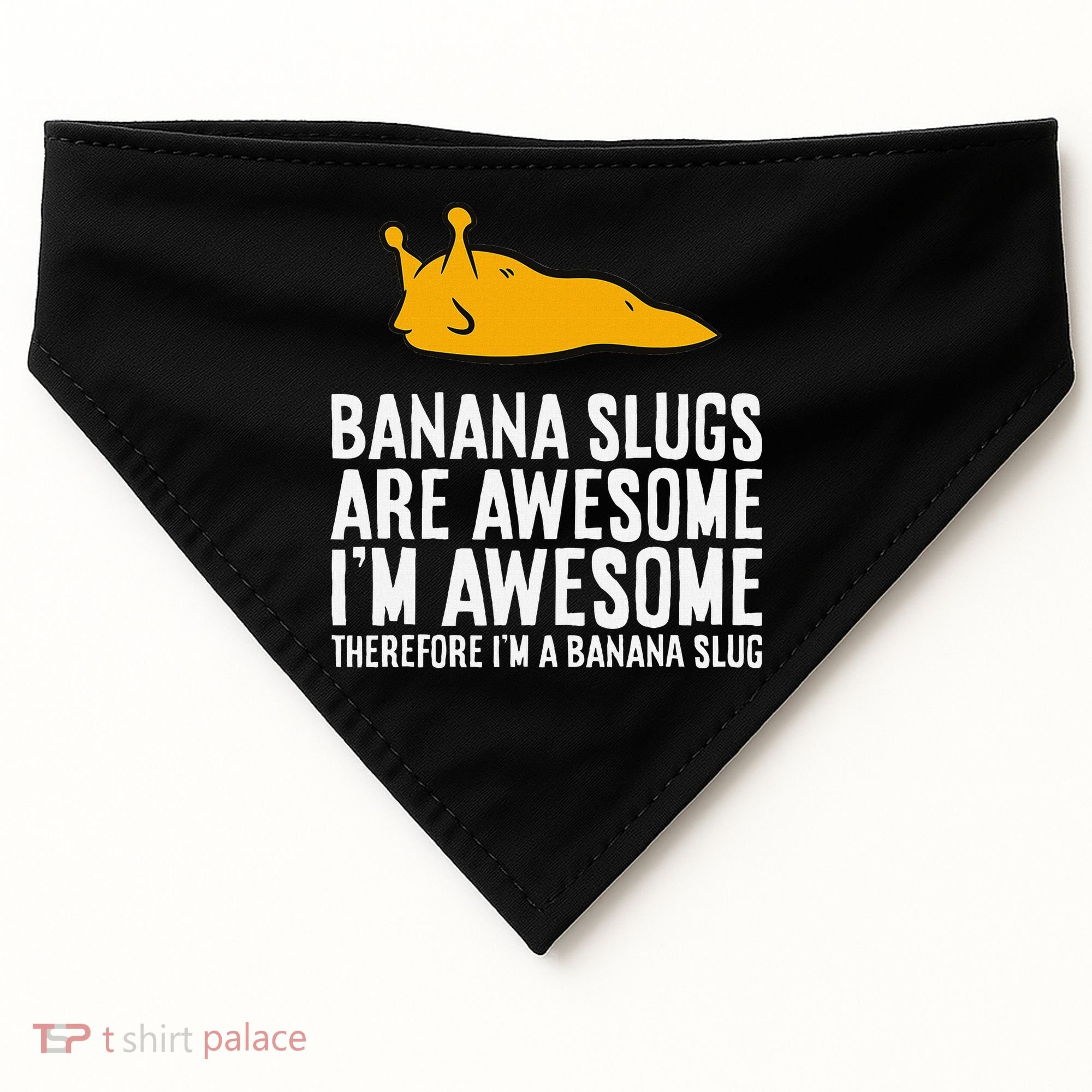 B.A.N.A.N.A Slugs Are Awesome Therefore Im A Banana Slug USA-Made Doggie Bandana