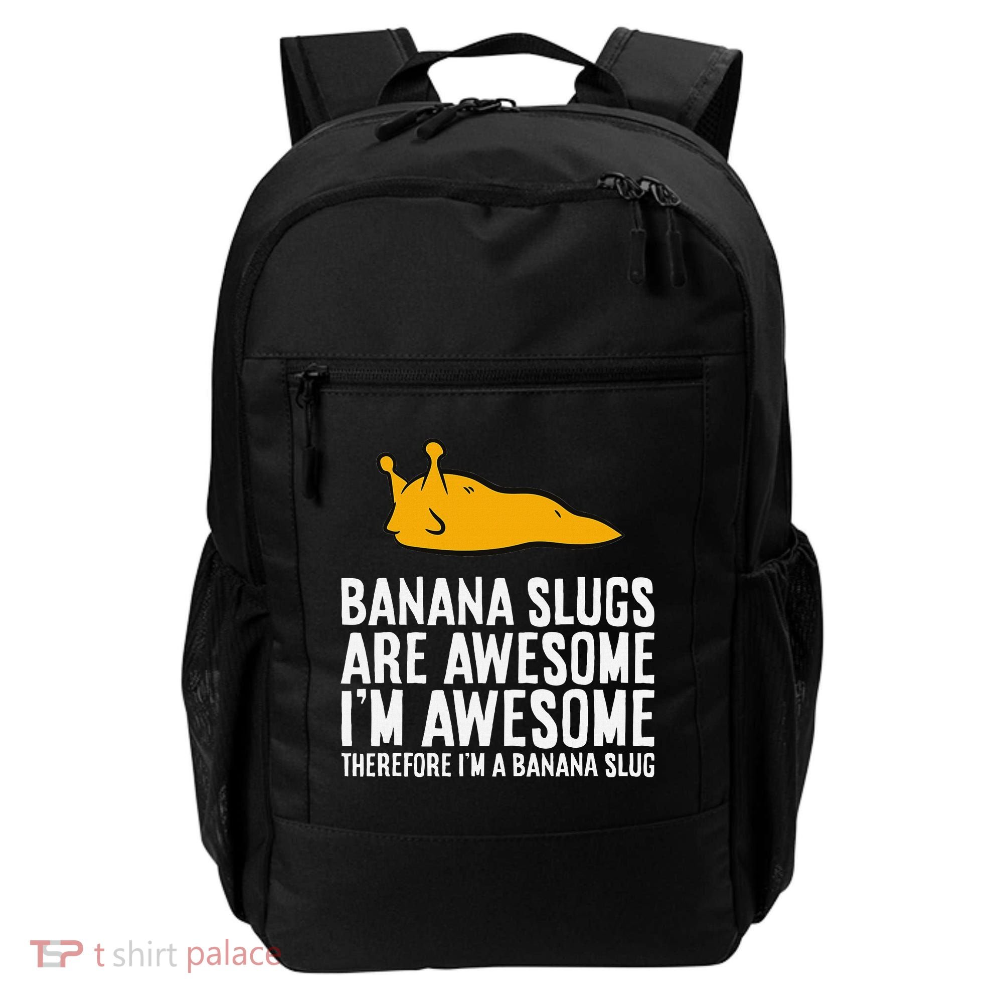 B.A.N.A.N.A Slugs Are Awesome Therefore Im A Banana Slug Backpack